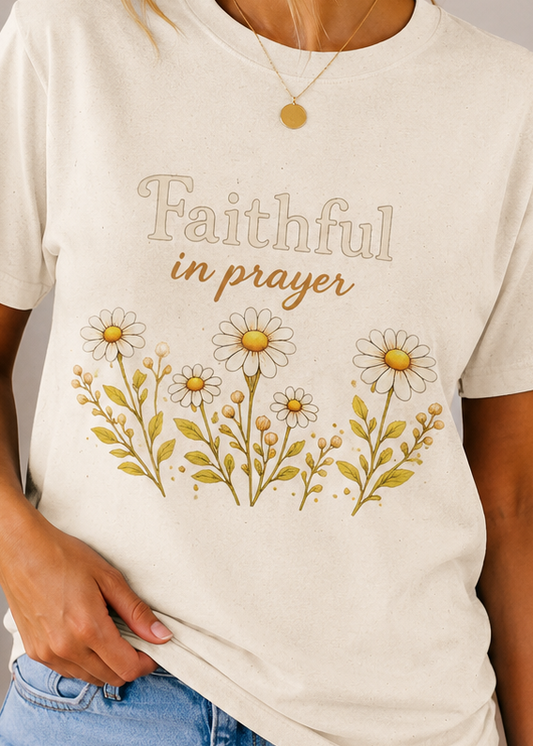 Faithful in Prayer Christian Shirt | Floral Faith Tee for Women | Christian Graphic T-Shirt